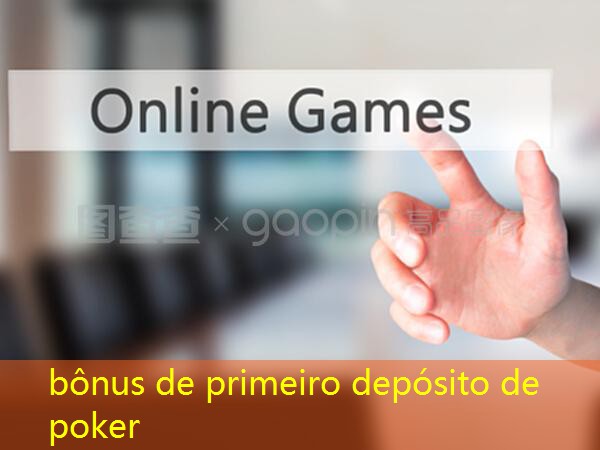 bônus de primeiro depósito de poker bônus de primeiro depósito de poker
